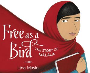 Free as a Bird - The Story of Malala